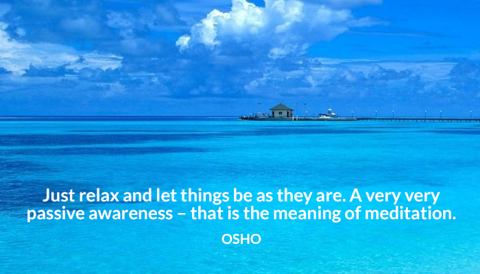 awareness meaning meditation osho passive relax