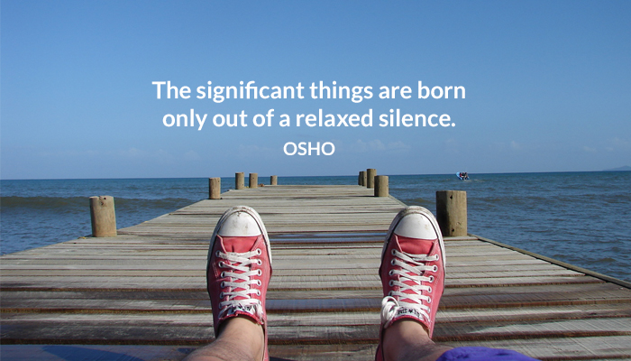 born osho relaxed significant silence