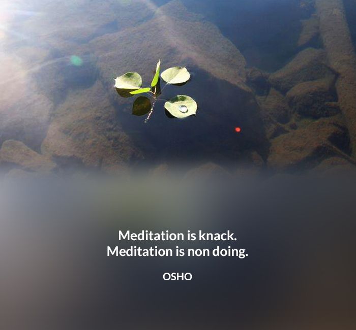 doing knack meditation non osho quote