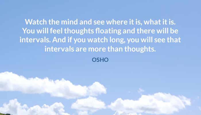 floating intervals mind osho see thoughts watch